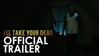 ILL TAKE YOUR DEAD  Official Trailer [upl. by Tombaugh]