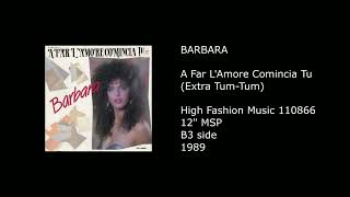 BARBARA  A Far LAmore Comincia Tu Extra TumTum  1989 [upl. by Gerladina]