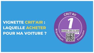 Vignette Critair  laquelle acheter pour ma voiture [upl. by Nedak]