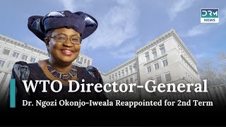 Dr Ngozi OkonjoIweala Reappointed as WTO DG for 2nd Term  News Today  DRM News  AF14 [upl. by Kast60]