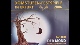 Domstufen  Festspiele Erfurt DER MOND von Carl Orff 2006 Ausschnitte [upl. by Ezar902]