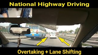 National Highway Driving Lesson  Overtaking  Lane Shifting  Indian Driving Tips [upl. by Petit973]