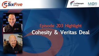 Cohesity amp Veritas Deal  Episode 203  Six Five Podcast [upl. by Nomsed]