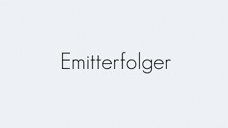 Emitterfolger  Bipolar Transistor  Begriffserklärung [upl. by Sheelagh]