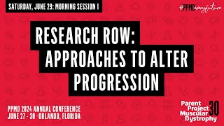 PPMD 2024 Annual Conference Day 3  Research Row Approaches to Alter Progression [upl. by Tawsha445]