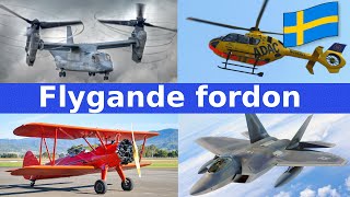 Flygplan Helikoptrar och andra Flygande Fordon  Namn amp Ljud  För Barn  Svenska [upl. by Heriberto]