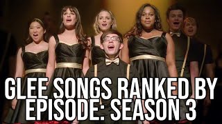 Every Glee Song Ranked by Episode Season 3 [upl. by Lay866]