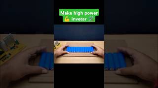 Make powerful inveter by lithium ion cells shorts 🩳 [upl. by Wheeler]