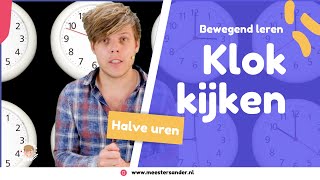 Leren Klokkijken  Halve uren  bewegend leren met Meester Sander [upl. by Ahidam]