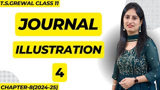 Journal Illustration 4 class 11th accounts tsgrewal journal [upl. by Tacy]