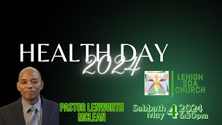 542024  Evening Session  Health Day  Pastor Lenworth McLean [upl. by Etteuqal227]