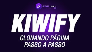 🟣 FÁCIL CLONAR PÁGINA NA KIWIFY COM O PLUGIN SUPER LINKS [upl. by Enilec]