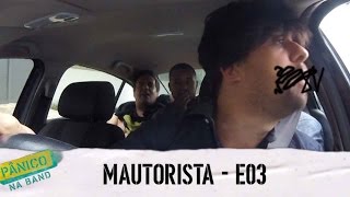 PÂNICO TROLLAGENS MAUTORISTA  E03 C MAURICIO MEIRELES [upl. by Karola512]