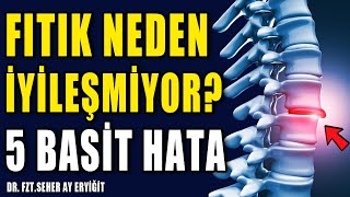 FITIK NEDEN İYİLEŞMİYOR 5 HATA aktifizyo fıtık fıtıktedavisi [upl. by Heins]