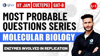 Enzymes Involved in Replication  Molecular Biology  Most Probable Question Series  IIT JAM 2025 [upl. by Hollington877]