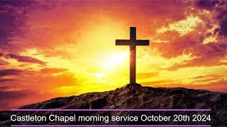 Castleton Chapel Morning service October 20th 2024 [upl. by Letniuq]