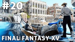 Final Fantasy XV  FR  Episode 20  Altissia  PS4 Pro [upl. by Pliam]