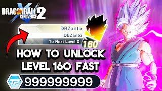 How To Unlock 160 Max Level Up FAST amp EASY In Dragon Ball Xenoverse 2 [upl. by Nirihs]