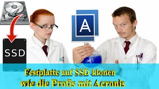 Festplatte klonen  SSD klonen 2  die einfache Variante  Acronis für Freude am neuen Datenträger [upl. by Onyx]