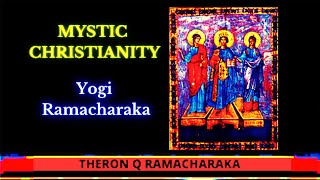 Yogi Ramacharaka MYSTIC CHRISTIANITY Narrated Series Introduction [upl. by Ecirtemed]