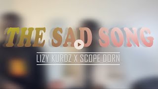 The Sad Song  Lizy Kurdz featuring Scope Dorn [upl. by Keller]