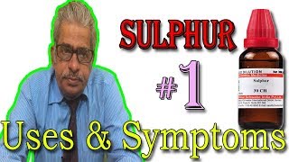 Sulphur in Hindi Part 1  Uses amp Symptoms in Homeopathy by Dr P S Tiwari [upl. by Ardaid]