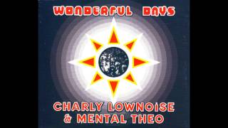 Charly Lownoise amp Mental Theo  Wonderful Days [upl. by Soisatsana]