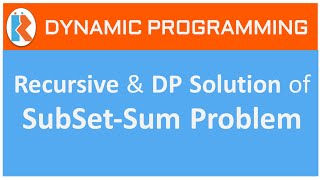 Subset Sum problem Recursive and Dynamic Programming Solution [upl. by Torr]