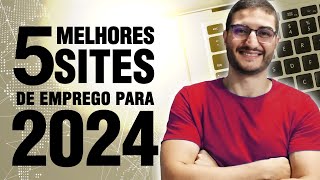 OS 5 MELHORES SITES DE EMPREGO 2024 [upl. by Nosnek]