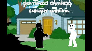 Death to Quahog  Barfight Survival concept MY TAKE [upl. by Navis418]