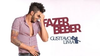 Gusttavo Lima  Fazer Beber [upl. by Ninahs]