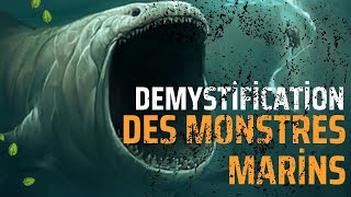 DEMYSTIFICATION DES MONSTRES MARINS [upl. by Bound278]