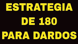 ESTRATEGIA DE 180 PARA DARDOS [upl. by Lerraf]