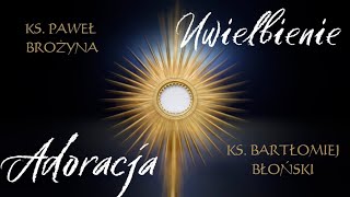 Uwielbienie Jezusa Eucharystycznego Adoracja Marcinkowice 24 X 2024r Ks Paweł amp ks Bartłomiej [upl. by Flor]