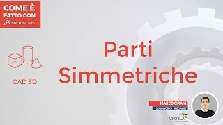 Come creare parti simmetriche con SolidWorks CAD 3D [upl. by Ammamaria]