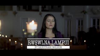 RWSWLNA LAMPUI  MOLSOM GOSPEL MUSIC VIDEO  PAT MAWSAWR KET  SANGTHARI MOLSOM [upl. by Almeida]