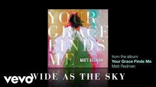 Matt Redman  Wide As The Sky Lyrics And Chords [upl. by Namlas]