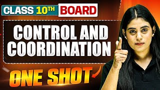 WARRIOR 2025 CONTROL AND COORDINATION in 1 Shot FULL CHAPTER Theory  PYQs  Class 10th Boards [upl. by Eilrac]