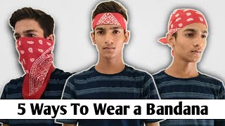 5 WAYS TO WEAR A BANDANA  Bandana Styles For Mens  Yash Mittal Lifestyle [upl. by Anehta]