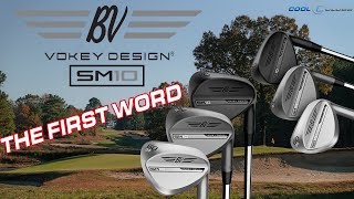 Vokey SM10  The First Word  Products in hand [upl. by Sherwood]