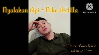 Nyalakan Api  Nike Ardilla  Marcel smule Cover [upl. by Lraep]