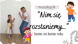 quotNim się rozstaniemyquot  taniec na zakończenie roku w przedszkolu [upl. by Bonis7]