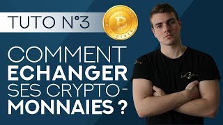 Échanger ses cryptomonnaies  Tutoriel débutant 3 [upl. by Nirak]