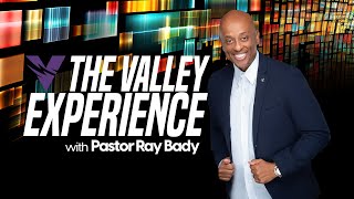 The Valley Experience Live with Pastor Ray [upl. by Haig]