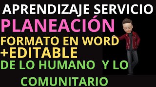 Planeación Aprendizaje Servicio FORMATO y ejemplo para el Plan de Estudios 2022 [upl. by Bolen]