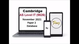 AS Level IT 9626 November 2021 Paper 2 Database [upl. by Alywt]