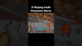 If Mojang Made Phantoms Worse [upl. by Chere638]