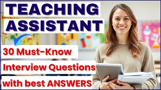 Teaching Assistant Interview Tips 30 Key Questions amp Answers for Freshers [upl. by Jeane]