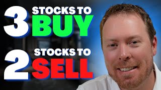 3 Stocks To Buy 2 Stocks To Sell [upl. by Elleahcim609]