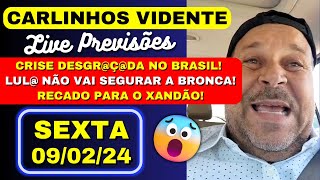 CARLINHOS VIDENTE LIVE 0902 LUL NÃO VAI SEGURAR A BRONCA RECADO GRAVÍSSIMO PARA O XANDÃO E  🙏 [upl. by Swee591]